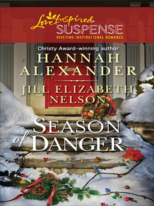 Title details for Season of Danger by Hannah Alexander - Available